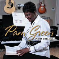 Pam Green - In His Presence